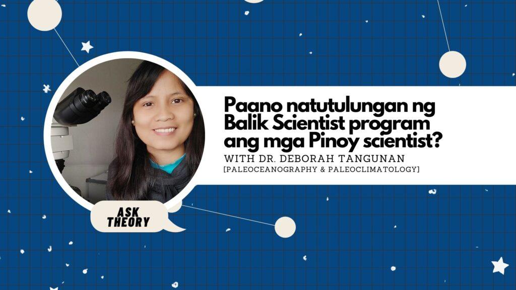 ask theory, deborah tangunan, paleoceanography, paleoclimatology, Paano natutulungan ng Balik Scientist program ang mga Pinoy scientist